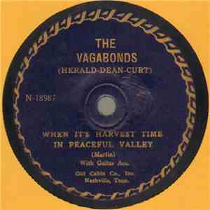 The Vagabonds - When It's Harvest Time In Peaceful Valley / Little Mother Of The Hills