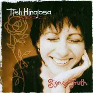 Tish Hinojosa - Sign Of Truth