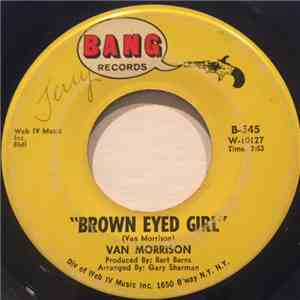 Van Morrison - Brown Eyed Girl / Goodbye Baby (Baby Goodbye)