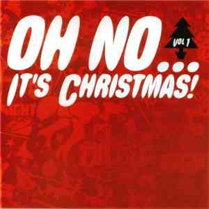 Various - Oh No... It's Christmas! - Vol. 1