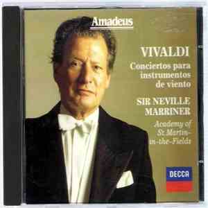 Vivaldi, Academy Of St. Martin-in-the-Fields, Sir Neville Marriner - Conciertos Para Instrumentos Viento