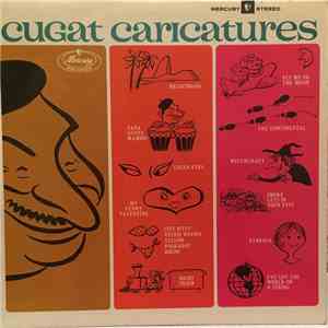 Xavier Cugat And His Orchestra - Cugat Caricatures