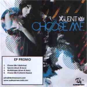 Xilent - Choose Me EP