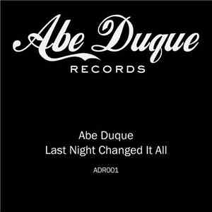 Abe Duque - Last Night Changed It All