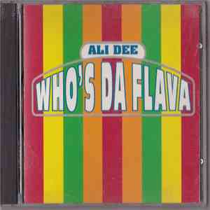 Ali Dee - Who's Da Flava