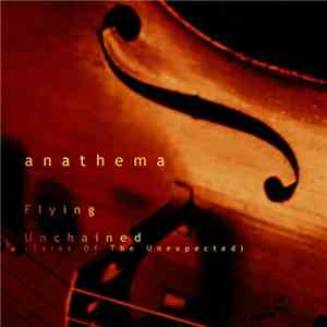 Anathema - Flying / Unchained (Tales Of The Unexpected)