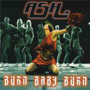 Ash - Burn Baby Burn