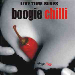 Boogie Chilli - Live Time Blues