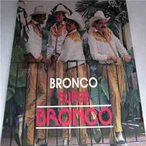 Bronco - Bronco Super Bronco
