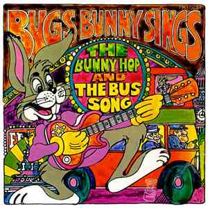 Bugs Bunny - The Bunny Hop / The Bus Song