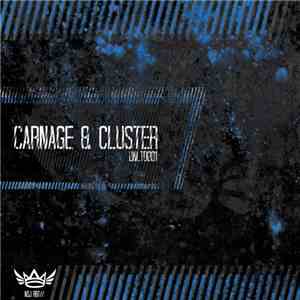 Carnage & Cluster - .UNLTD001