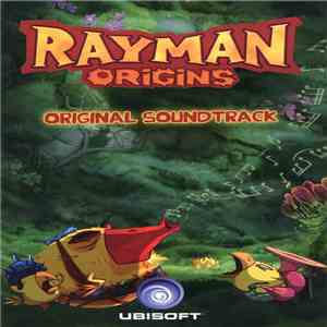Christophe Heral, Billy Martin  - Rayman Origins Original Soundtrack