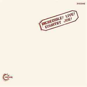 Country Joe McDonald - Incredible! Live!