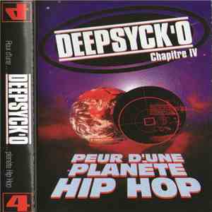 Deepsyck'o - Chapitre IV - Peur D' Une Planète Hip Hop