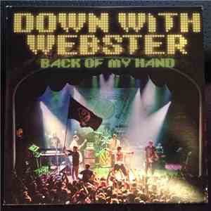 Down With Webster - Back Of My Hand