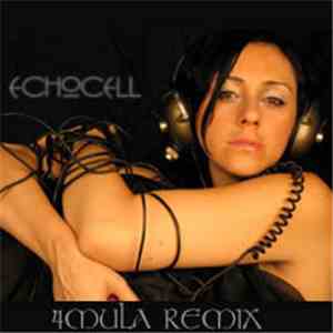 Echocell - Vessel (4Mula Remix)