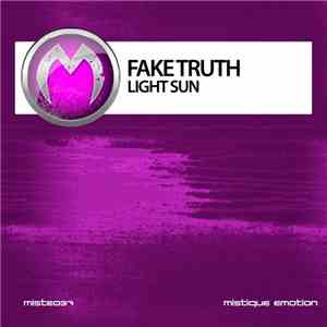 Fake Truth - Light Sun