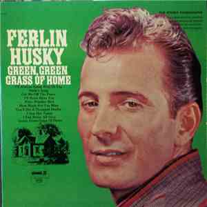 Ferlin Husky - Green, Green Grass Of Home