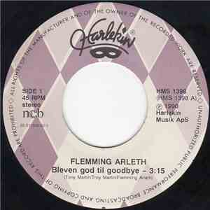 Flemming Arleth - Bleven God Til Goodbye / Drømmen Om Vestberlin