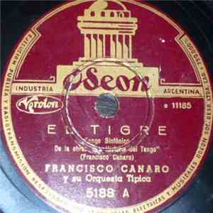 Francisco Canaro Y Su Orquesta Típica - El Tigre / Bajo El Cielo Azul