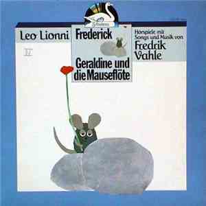 Fredrik Vahle, Leo Lionni - Frederick / Geraldine Und Die Mauseflöte: Zwei Musikalische Hörspiele