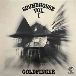 Goldfinger  - Soundhouse Vol. 1