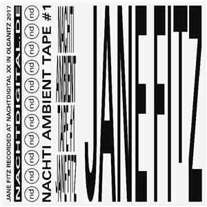 Jane Fitz - Nachti Ambient Tape #1