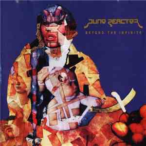 Juno Reactor - Beyond The Infinite