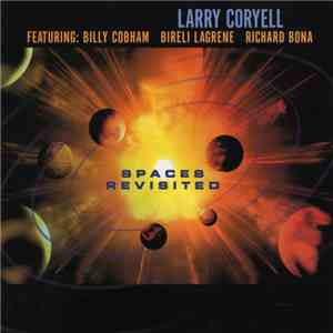Larry Coryell - Spaces Revisited