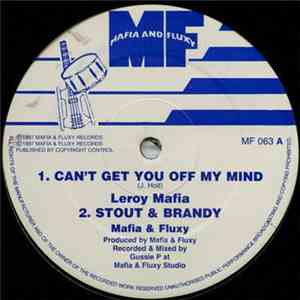 Leroy Mafia - Cant Get U Out Off My Mind / Holly Holly