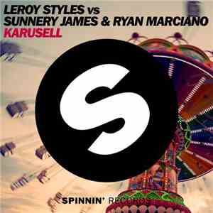 Leroy Styles Vs Sunnery James & Ryan Marciano - Karusell