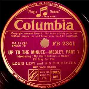 Louis Levy And His Orchestra - Up To The Minute—Medley