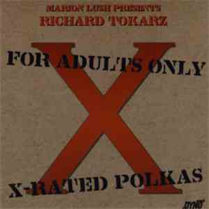 Marion Lush Presents Richard Tokarz - For Adults Only X-Rated Polkas