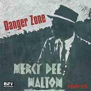 Mercy Dee Walton - Danger Zone (1949-55)