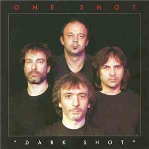 One Shot  - "Dark Shot"