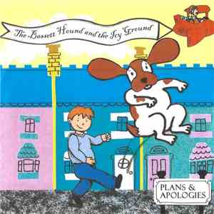 Plans & Apologies - The Bassett Hound And The Icy Ground