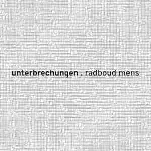 Radboud Mens - Unterbrechungen