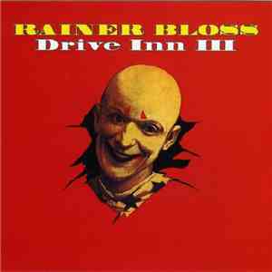 Rainer Bloss - Drive Inn III