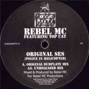 Rebel MC Featuring Top Cat - Original Ses (Police In Helicopter)