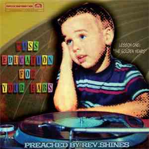 Rev. Shines - Mass Education For Your Ears - Lesson One: The Golden Years