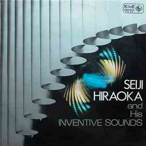 Seiji Hiraoka - Seiji Hiraoka And His Inventive Sounds