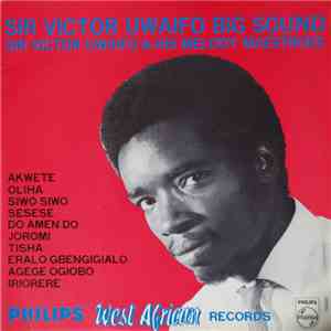 Sir Victor Uwaifo & His Melody Maestroes - Sir Victor Uwaifo Big Sound