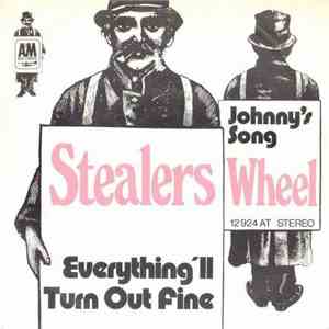 Stealers Wheel - Everything'll Turn Out Fine / Johnny's Song