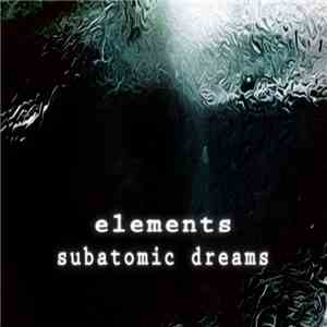 Subatomic Dreams - Elements