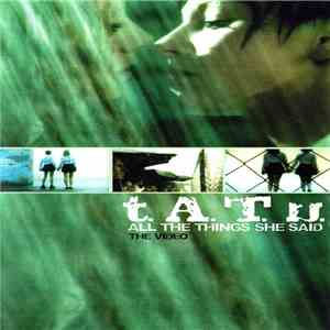 t.A.T.u. - All The Things She Said (The Video)