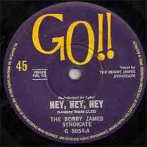 The Bobby James Syndicate - Hey, Hey, Hey