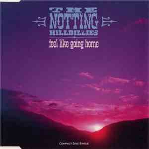 The Notting Hillbillies - Feel Like Going Home