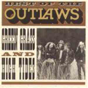 The Outlaws - Best Of The Outlaws: Green Grass And High Tides