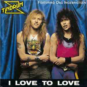 Tindrum Featuring Dag Ingebrigtsen - I Love To Love