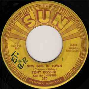 Tony Rossini And The Chippers - New Girl In Town